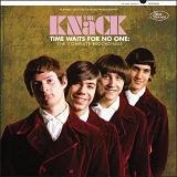 The Knack (US 60's) - Time Waits For No One: The Complete Recordings