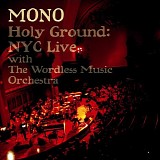 Mono - Holy Ground: NYC Live