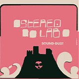 Stereolab - Sound-Dust