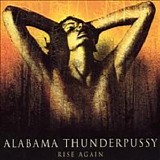 Alabama Thunderpussy - Rise Again