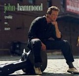 Hammond, John - Trouble No More