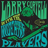 Larry Coryell/The Wide Hive Players - Larry Coryell with the Wide Hive Players