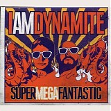 Iamdynamite - Supermegafantastic