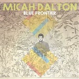 Micah Dalton - Blue Frontier