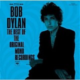 Bob Dylan - The Best Of The Original Mono Recordings