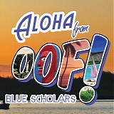 Blue Scholars - Oof! EP