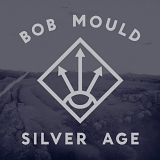 Mould, Bob - Silver Age