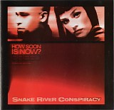 Snake River Conspiracy - Breed/How Soon Is Now?
