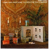 The Tea Company - Come And Have Some Tea With The Tea Company