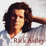 Rick Astley - Together Forever : The Best Of Rick Astley