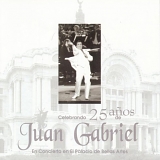 Juan Gabriel - Celebracion De Los 25 Anos De Juan Gabriel En Bellas Artes