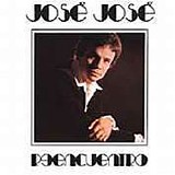 JosÃ© JosÃ© - Reencuentro