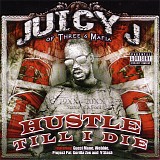 Juicy J - Hustle Till I Die