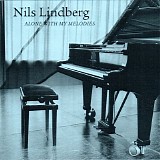 Nils Lindberg - Alone With My Melodies