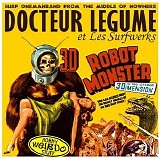 Docteur Legume Et Les Surfwerks - 3D Robot Monster
