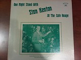 Stan Kenton - One Night Stand with Stan Kenton At The Cafe Rouge