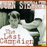 John Stewart - The Last Campaign