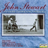 John Stewart - An American Folk Song Anthology