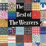 The Weavers - The Best of The Weavers