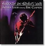 Arthur Louis featuring Eric Clapton - Knockin' On Heaven's Door