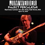 Jim Weider - ProJECT PERCoLAToR - Narrows Center For The Arts Fall River, MA 4-16-05