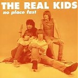 The Real Kids - No Place Fast