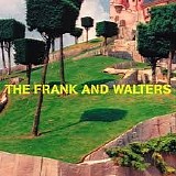 The Frank and Walters - The Frank and Walters