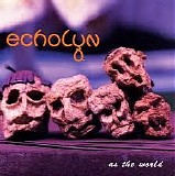 Echolyn - As the World