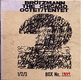 Peter BrÃ¶tzmann - The Chicago Octet/Tentet