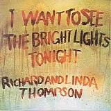 Richard Thompson and Linda Thompson - I Want To See The Bright Lights Tonight