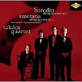 TakÃ¡cs Quartet - String Quartet No. 2 (Borodin) / String Quartet No. 1 (Smetana)