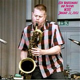 Vandermark 5 - Ken Vandermark and Friends: WXRT January 22, 2003