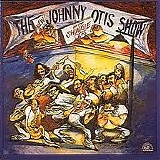 Johnny Otis - New Johnny Otis Show with Shuggie Otis