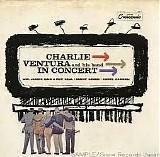 Charlie Ventura and His Band - Gene Norman Presents Charlie Ventura in Concert Vol 1.