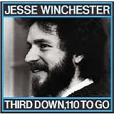 Jesse Winchester - Third Down, 110 To Go