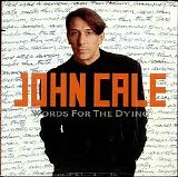 John Cale - Words For The Dying