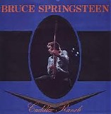 Bruce Springsteen - Cadillac Ranch / Wreck on the Highway