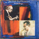 Jim Hall w/ Paul Desmond - Anthology