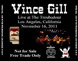 Vince Gill - Live at The Troubadour, Los Angeles 11-16-11