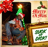 Mr. Motherfuckin eXquire' - Merry eX-Mas & Suck My Dick