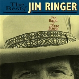 Jim Ringer - The Band of Jesse James: The Best of Jim Ringer