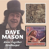 Dave Mason - Alone Together / Headkeeper