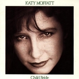 Katy Moffatt - Child Bride