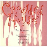 Crowded House with Roger McGuinn - I Feel Possessed