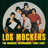 Los Mockers - The Original Recordings 1965-1967