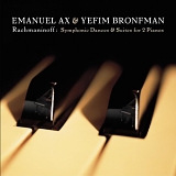 Emanuel Ax, Yefim Bronfman - Rachmaninoff: Suites Nos. 1&2 and Symphonic Dances for 2 Pianos