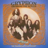 Gryphon - Crossing the Styles: Transatlantic Anthology