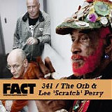 The Orb & Lee 'Scratch' Perry - Fact Mix 341