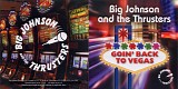 Big Johnson & The Thrusters - Goin' Back To Vegas