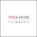 Pascal Gaigne - Retrospective - Film Music